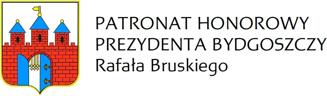 Patronat honorowy prezydenta Bydgoszczy Rafała Bruskiego