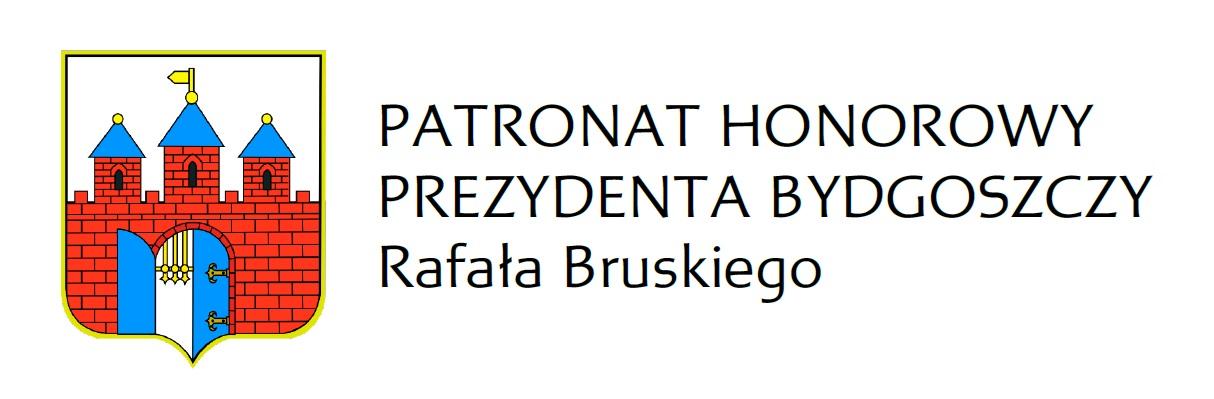 Patronat honorowy prezydenta Bydgoszczy Rafała Bruskiego